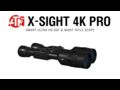 ATN X-Sight 4K Pro Product Overview Video