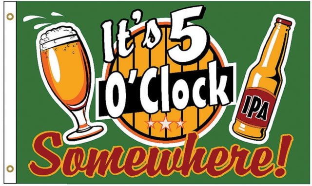 Flags 5 oClock Somewhere Flag 3' X 5' Polyester Construction - Flags