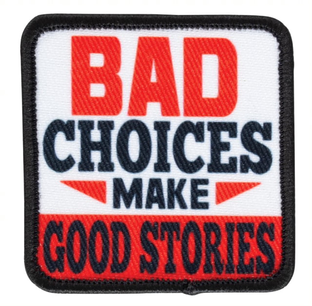 Red Rock Outdoor Gear Morale Patch Bad Choices Make Good Stories - Red Rock Outdoor Gear