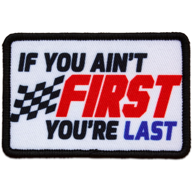 Red Rock Outdoor Gear Morale Patch If You Ain't First You're Last - Red Rock Outdoor Gear