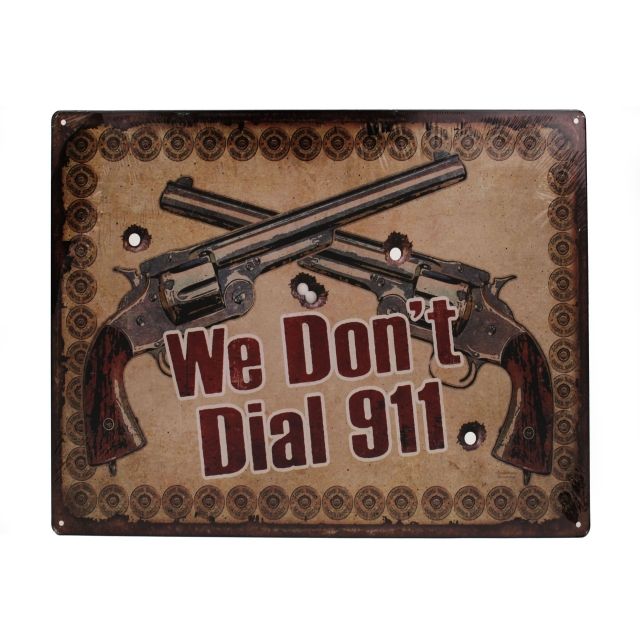 River's Edge 12in.x17in. Weatherpoof Rolled Edge Tin Sign We Don't Dial 911 184665