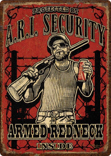 River's Edge Rivers Edge Embossed Sign 12''x17'' ''armed Redneck Inside''