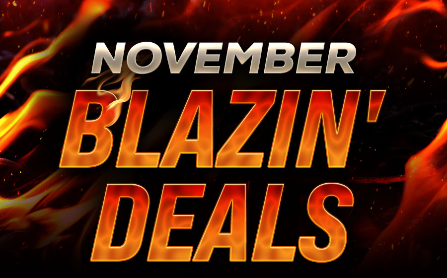 November Blazin' Deals