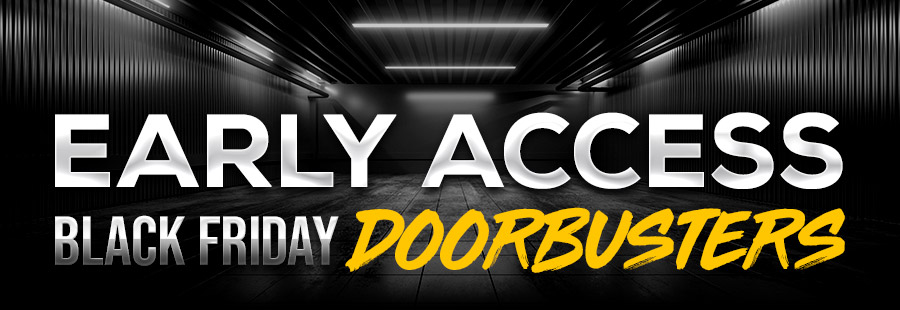 Early Access Black Friday Doorbusters